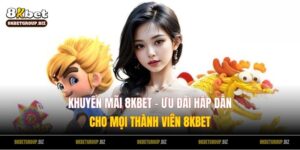 Khuyến Mãi 8KBET